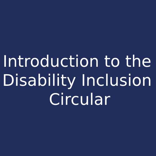 Introduction to the Disability Inclusion Circular